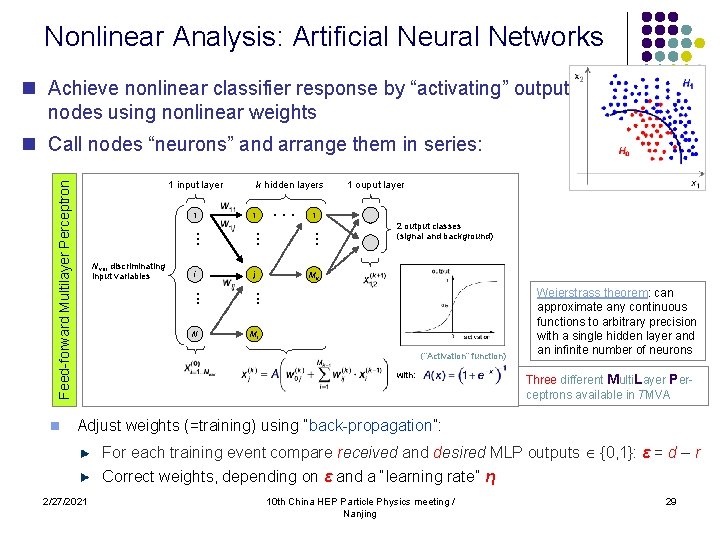 Nonlinear Analysis: Artificial Neural Networks n Achieve nonlinear classifier response by “activating” output nodes
