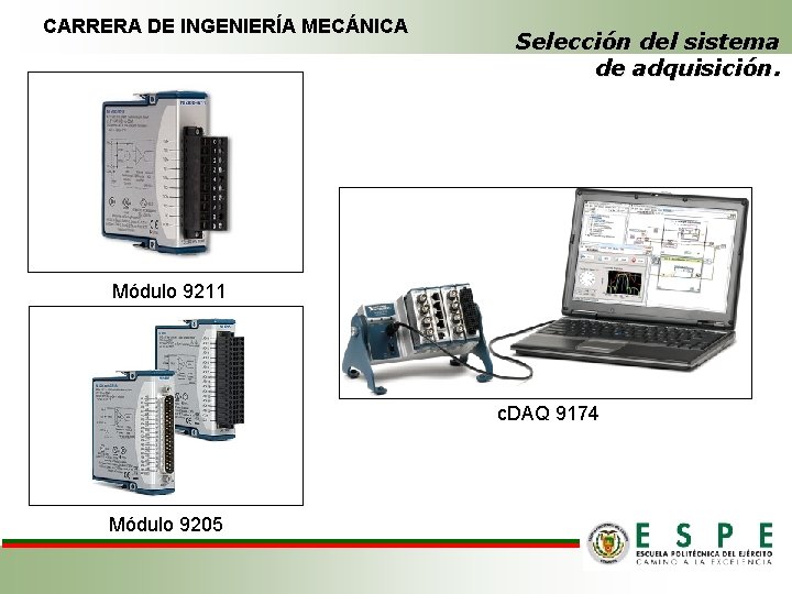 CARRERA DE INGENIERÍA MECÁNICA Selección del sistema de adquisición. Módulo 9211 c. DAQ 9174