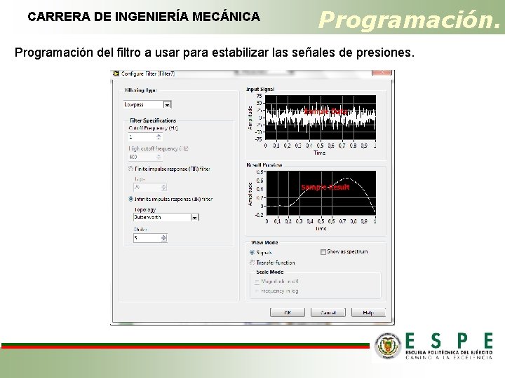 CARRERA DE INGENIERÍA MECÁNICA Programación del filtro a usar para estabilizar las señales de