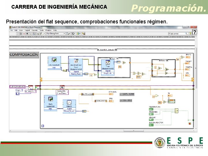 CARRERA DE INGENIERÍA MECÁNICA Programación. Presentación del flat sequence, comprobaciones funcionales régimen. 