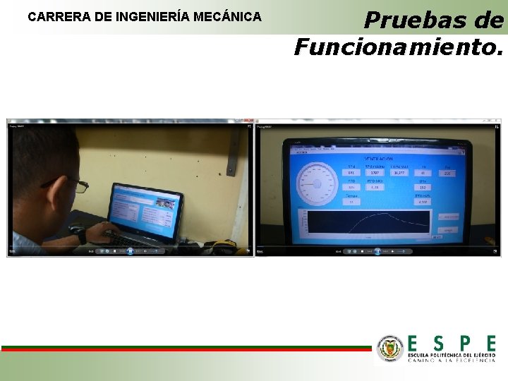 CARRERA DE INGENIERÍA MECÁNICA Pruebas de Funcionamiento. 