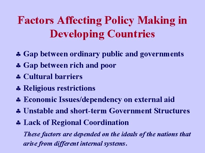 Factors Affecting Policy Making in Developing Countries § Gap between ordinary public and governments