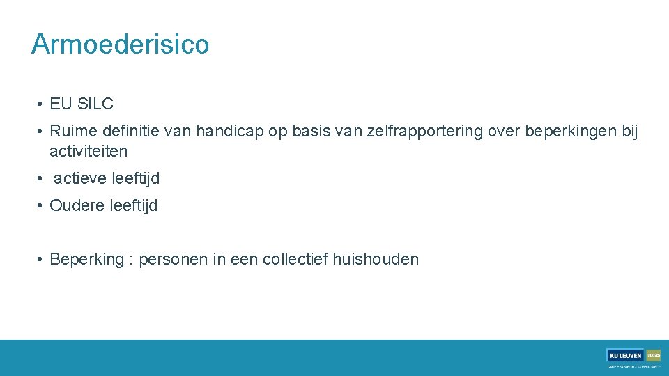 Armoederisico • EU SILC • Ruime definitie van handicap op basis van zelfrapportering over