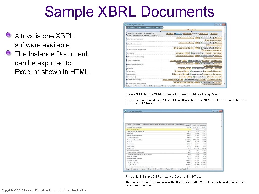 Sample XBRL Documents Altova is one XBRL software available. The Instance Document can be