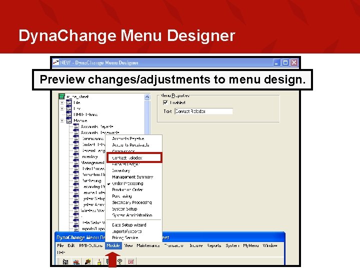Dyna. Change Menu Designer Preview changes/adjustments to menu design. 