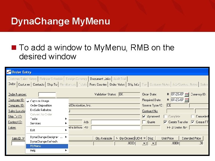 Dyna. Change My. Menu n To add a window to My. Menu, RMB on