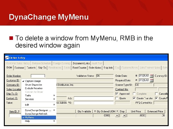 Dyna. Change My. Menu n To delete a window from My. Menu, RMB in