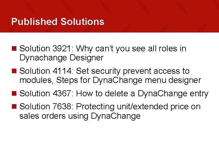 Published Solutions n Solution 3921: Why can’t you see all roles in Dynachange Designer