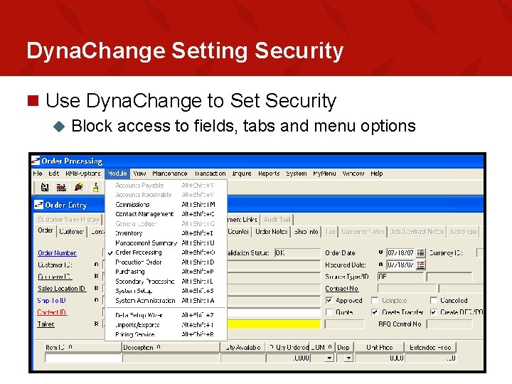 Dyna. Change Setting Security n Use Dyna. Change to Set Security u Block access
