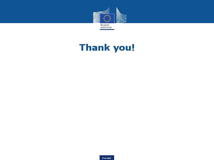Thank you! Eurostat 
