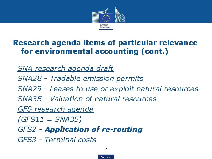 Research agenda items of particular relevance for environmental accounting (cont. ) • • SNA