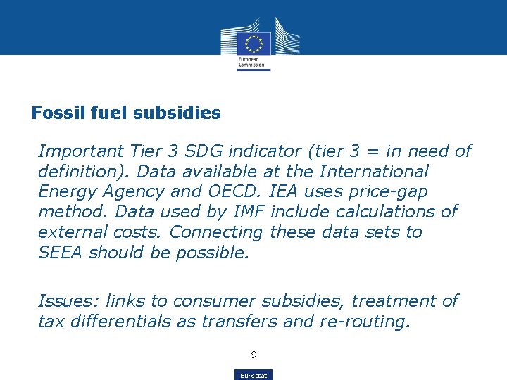 Fossil fuel subsidies • Important Tier 3 SDG indicator (tier 3 = in need