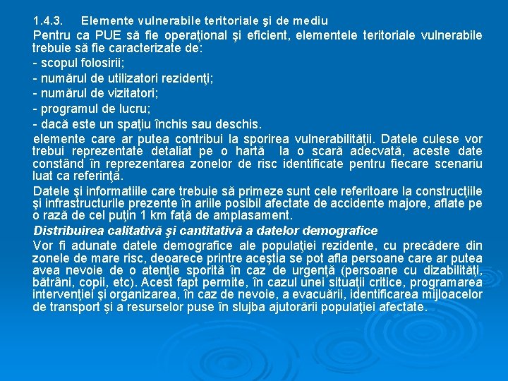 1. 4. 3. Elemente vulnerabile teritoriale şi de mediu Pentru ca PUE să fie