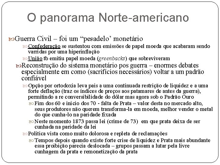 O panorama Norte-americano Guerra Civil – foi um “pesadelo’ monetário Confederação se sustentou com