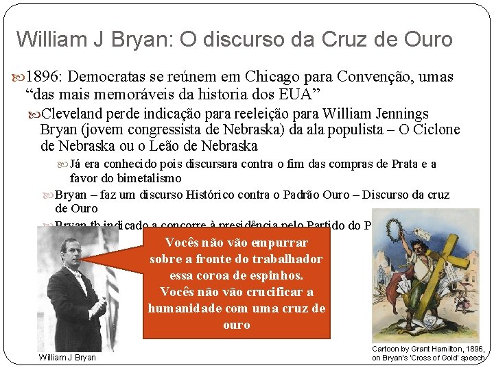 William J Bryan: O discurso da Cruz de Ouro 1896: Democratas se reúnem em