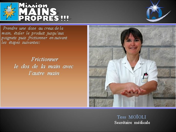  Prendre une dose au creux de la main, étaler le produit jusqu’aux poignets