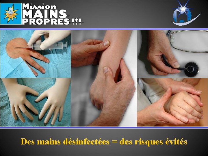 Des mains désinfectées = des risques évités 
