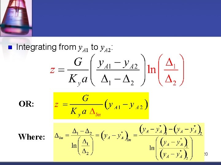 n Integrating from y. A 1 to y. A 2: OR: Where: 20 n Integrating from y. A 1 to y. A 2: OR: Where: 20