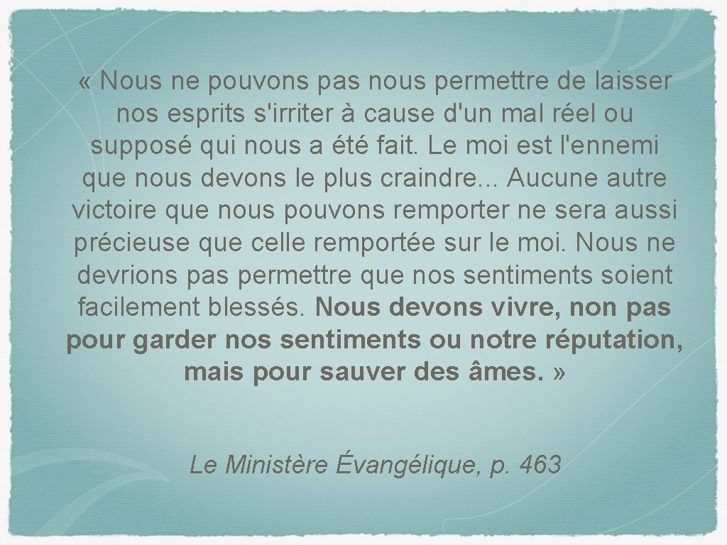  « Nous ne pouvons pas nous permettre de laisser nos esprits s'irriter à