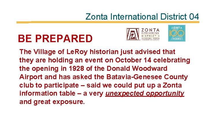 Zonta International District 04 BE PREPARED The Village of Le. Roy historian just advised