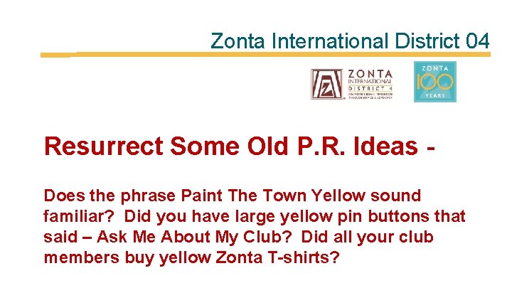 Zonta International District 04 Resurrect Some Old P. R. Ideas Does the phrase Paint