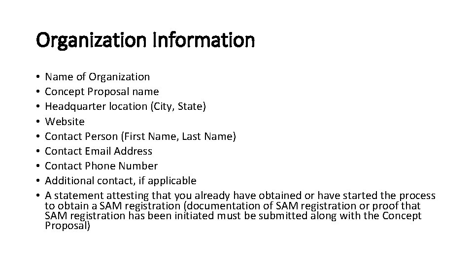 Organization Information • • • Name of Organization Concept Proposal name Headquarter location (City,