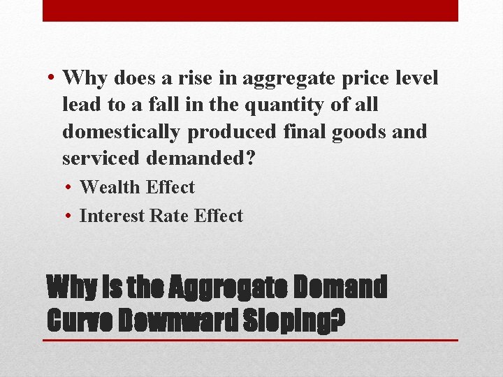  • Why does a rise in aggregate price level lead to a fall