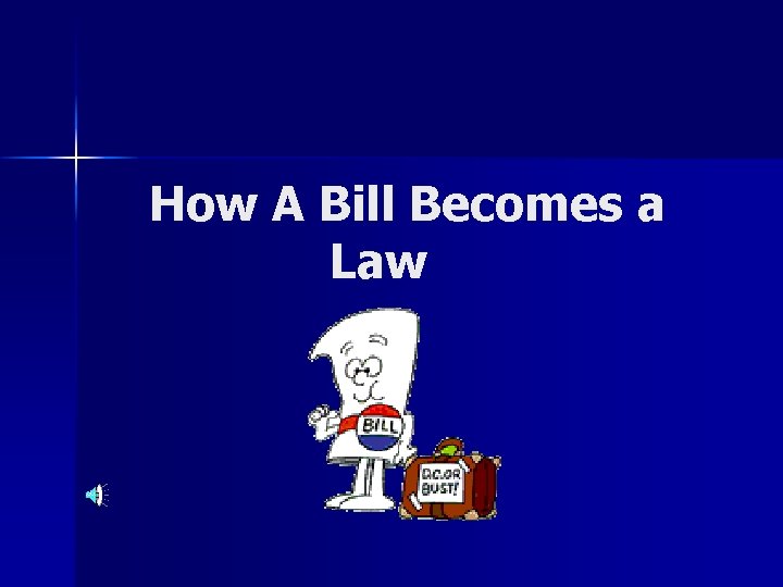 How A Bill Becomes a Law 