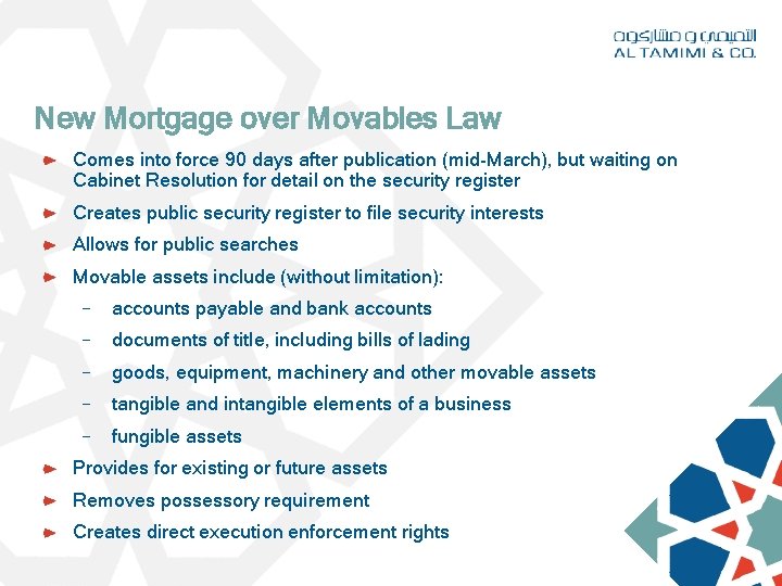 New Mortgage over Movables Law Comes into force 90 days after publication (mid-March), but New Mortgage over Movables Law Comes into force 90 days after publication (mid-March), but