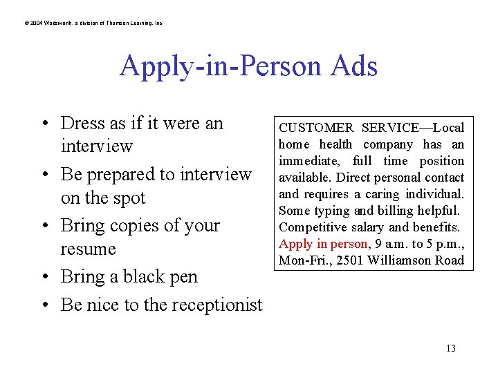 © 2004 Wadsworth, a division of Thomson Learning, Inc Apply-in-Person Ads • Dress as