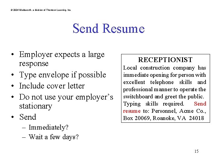 © 2004 Wadsworth, a division of Thomson Learning, Inc Send Resume • Employer expects