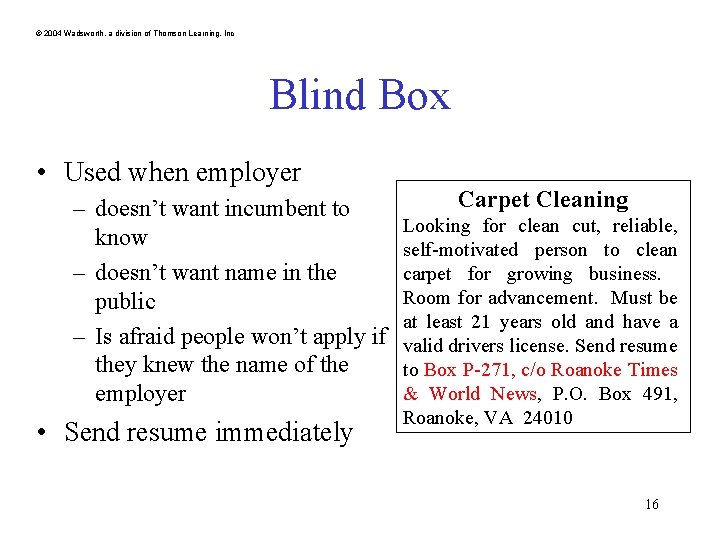 © 2004 Wadsworth, a division of Thomson Learning, Inc Blind Box • Used when