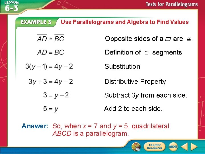 Use Parallelograms and Algebra to Find Values Substitution Distributive Property Subtract 3 y from