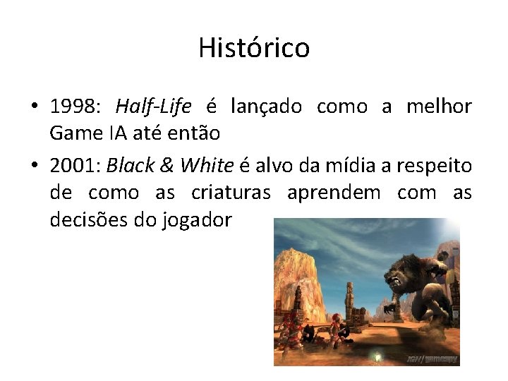 Histórico • 1998: Half-Life é lançado como a melhor Game IA até então •