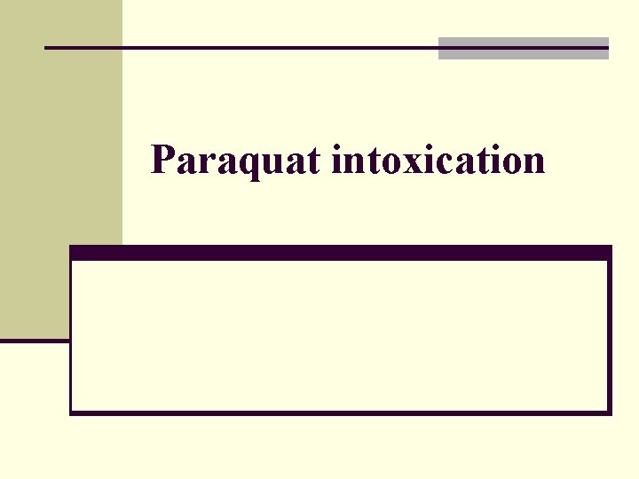 Paraquat intoxication 