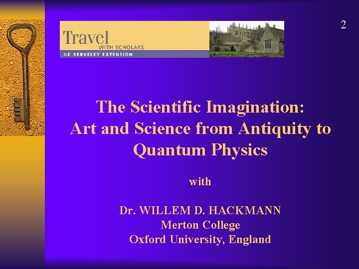 2 The Scientific Imagination: Art and Science from Antiquity to Quantum Physics with Dr.