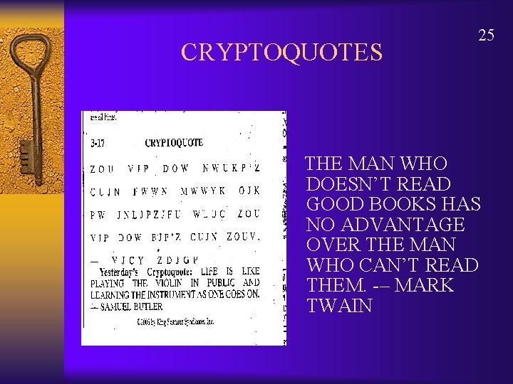 CRYPTOQUOTES THE MAN WHO 25 DOESN’T READ GOOD BOOKS HAS NO ADVANTAGE OVER THE
