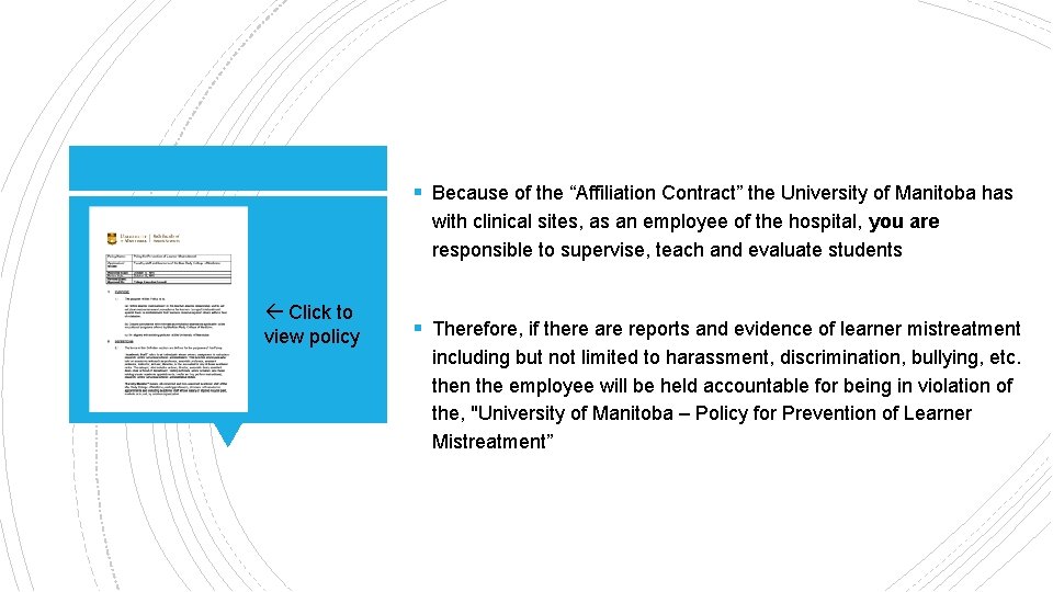 § Because of the “Affiliation Contract” the University of Manitoba has with clinical sites,