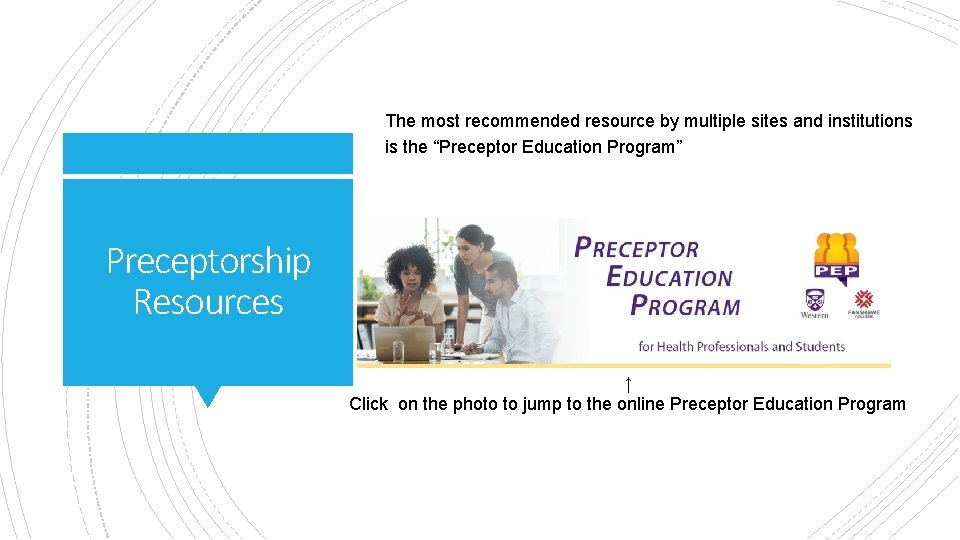 The most recommended resource by multiple sites and institutions is the “Preceptor Education Program”