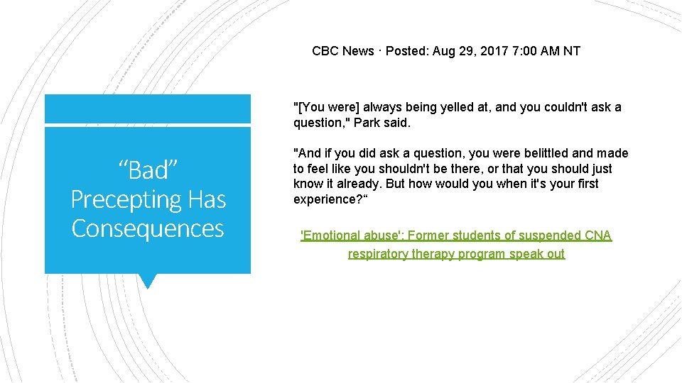 CBC News · Posted: Aug 29, 2017 7: 00 AM NT "[You were] always