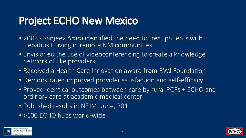 Project ECHO New Mexico • 2003 - Sanjeev Arora identified the need to treat