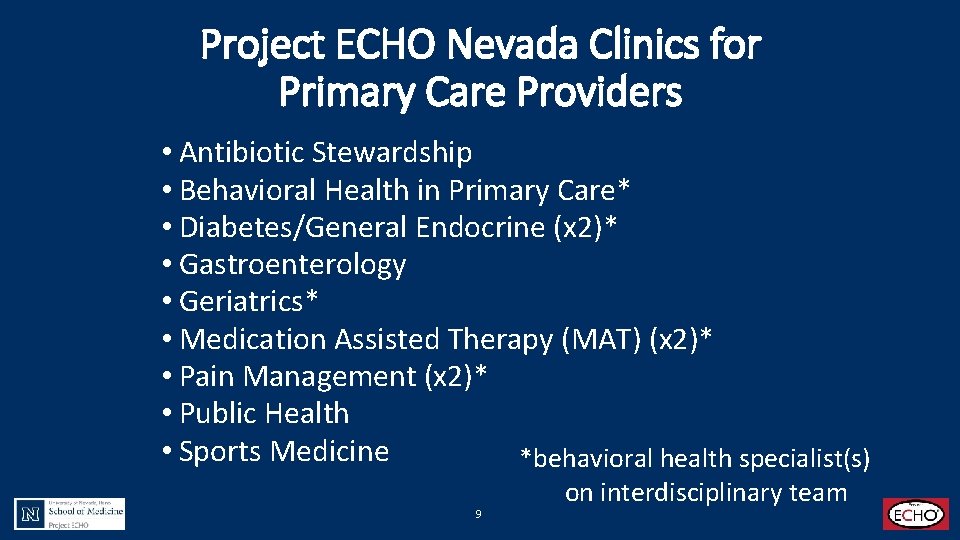 Project ECHO Nevada Clinics for Primary Care Providers • Antibiotic Stewardship • Behavioral Health