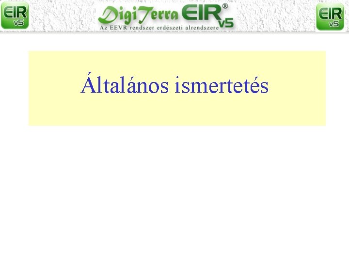 Általános ismertetés 