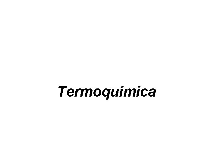 Termoquímica 