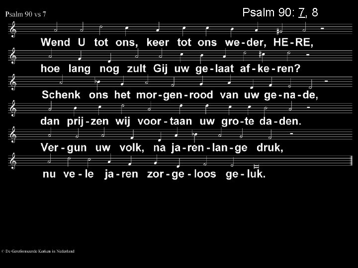 Psalm 90: 7, 8 