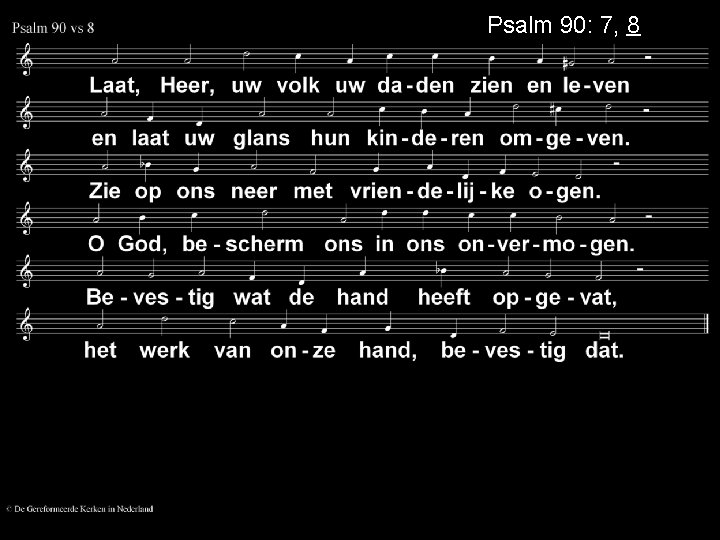 Psalm 90: 7, 8 