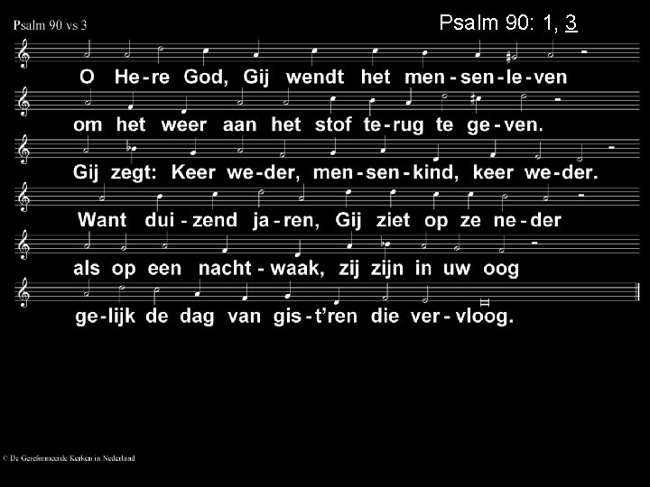 Psalm 90: 1, 3 