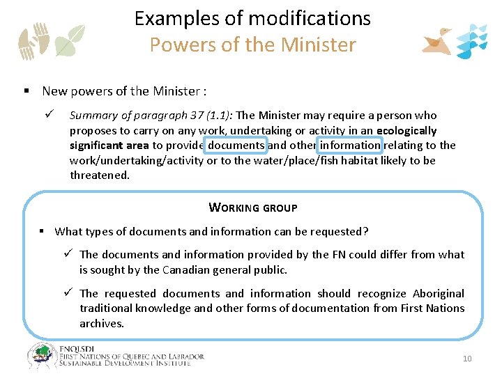 Examples of modifications Powers of the Minister § New powers of the Minister :