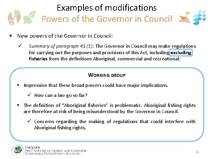 Examples of modifications Powers of the Governor in Council § New powers of the