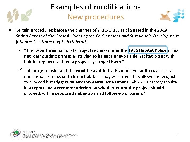 Examples of modifications New procedures § Certain procedures before the changes of 2012 -2013,